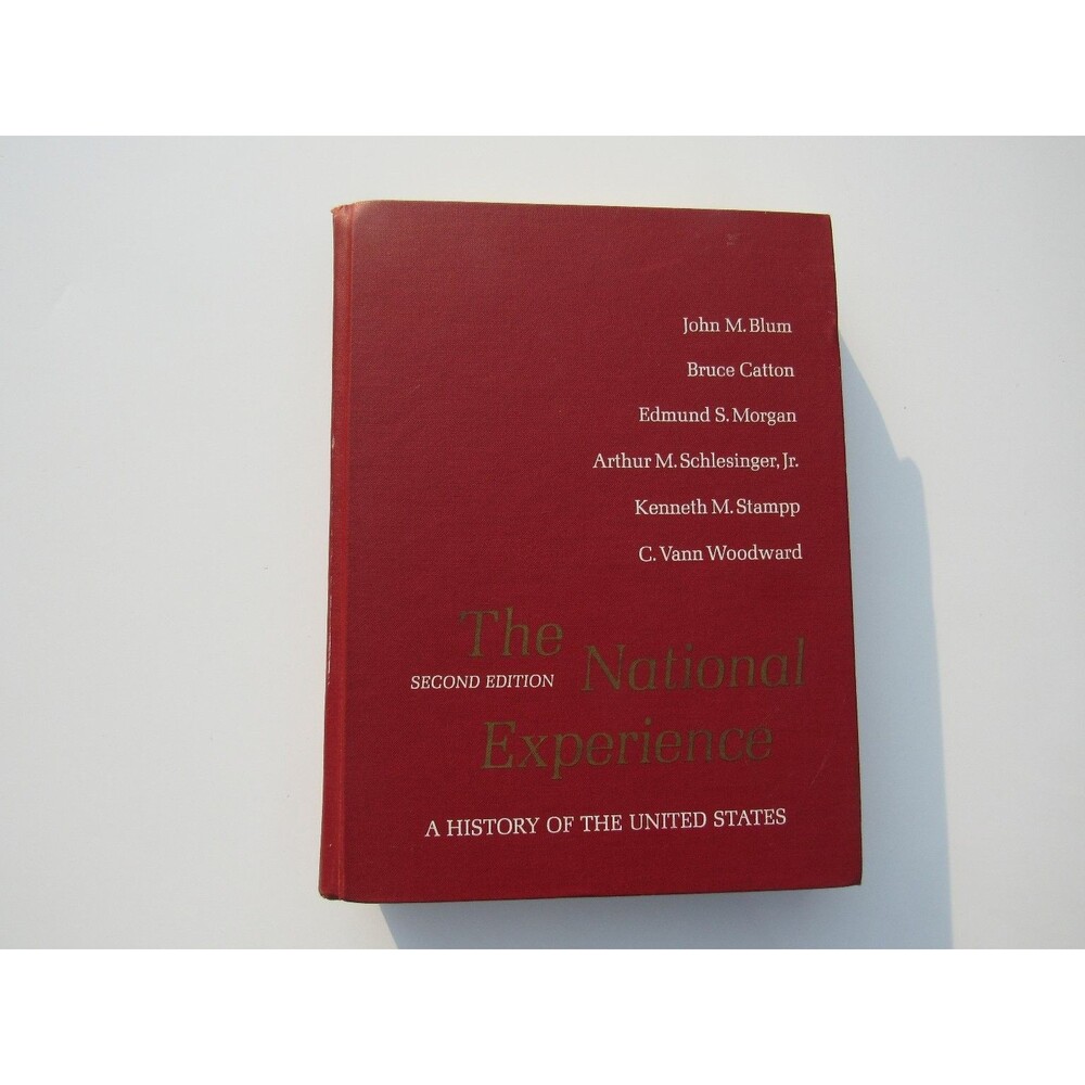National Experience Blum Catton Morgan Schlesinger US History Second Edition